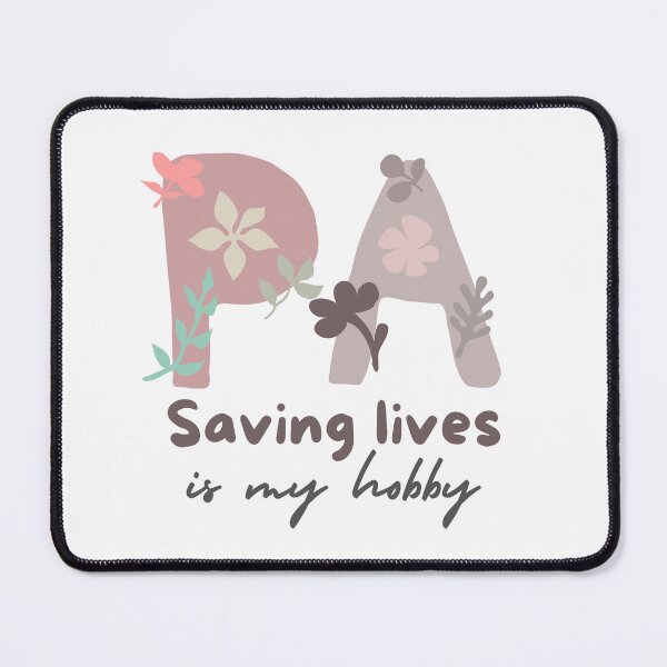 Item preview, PA Physician Associate Saving Lives is my New Hobby designed and sold by Medisigne.