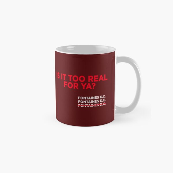 Item preview, Fontaines Dc Irish Post Punk Too Real For Ya   designed and sold by Clitcott1111.