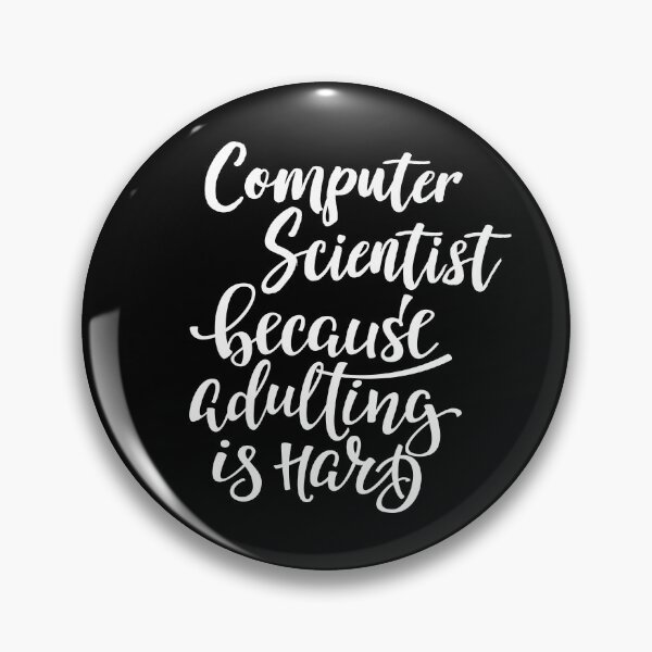 Item preview, Computer Scientist Because Adulting Is Hard  designed and sold by GoodVibesWX9.