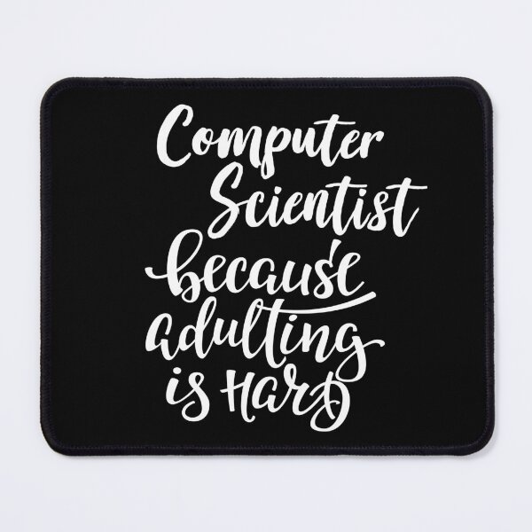 Item preview, Computer Scientist Because Adulting Is Hard  designed and sold by GoodVibesWX9.