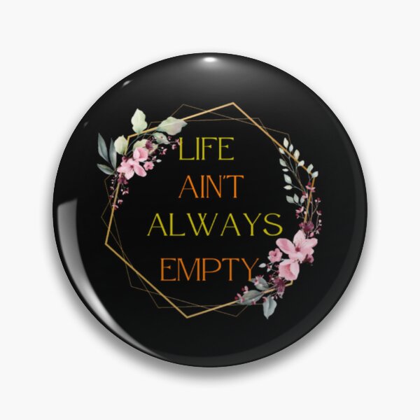 Item preview, Copy of FontaiLife ain_t always empty   designed and sold by Clitcott1111.