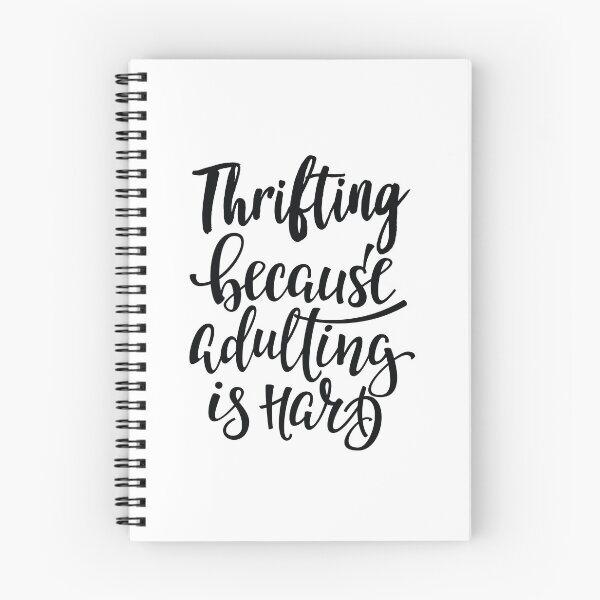 Item preview, Thrifting Because Adulting Is Hard designed and sold by GoodVibesWX9.