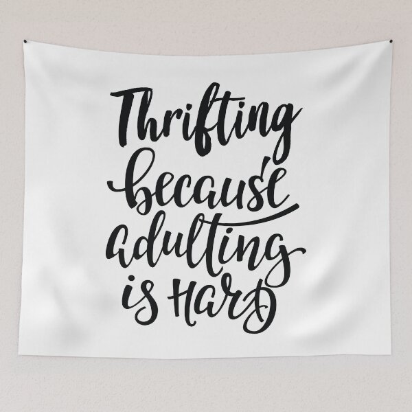 Item preview, Thrifting Because Adulting Is Hard designed and sold by GoodVibesWX9.