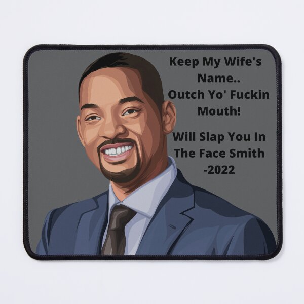 Item preview, Will Smith - Keep My Wife's Name .. Outch Yo' Fuckin Mouth! designed and sold by TheHustla.