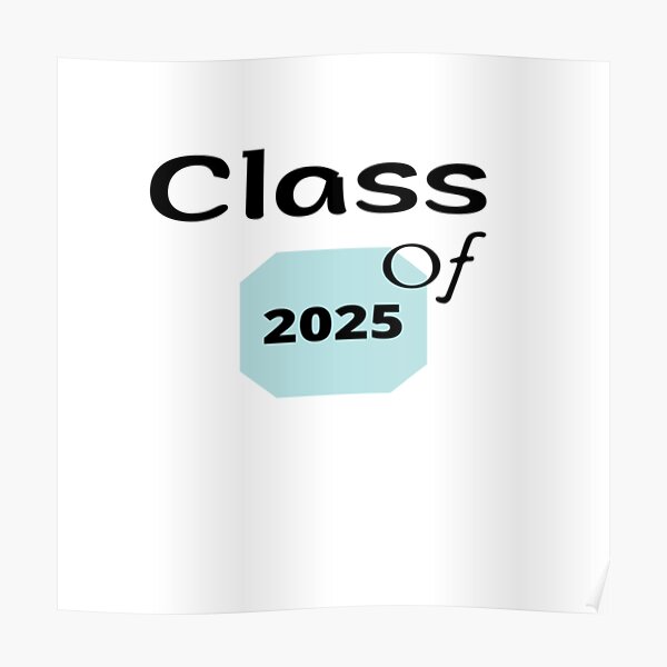 "School Collections, class of 2025, graduation, back to school " Poster