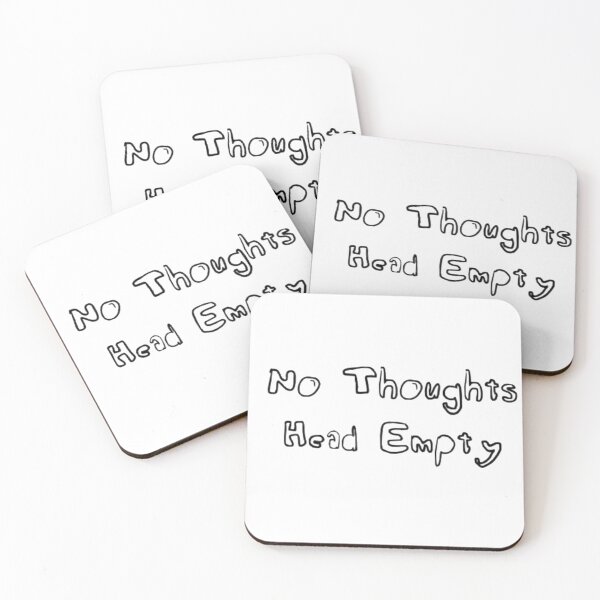 Item preview, No Thoughts Head Empty designed and sold by berkles11.