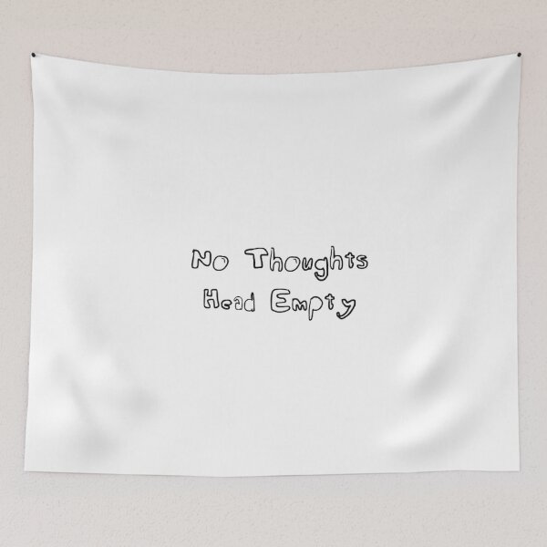 Item preview, No Thoughts Head Empty designed and sold by berkles11.