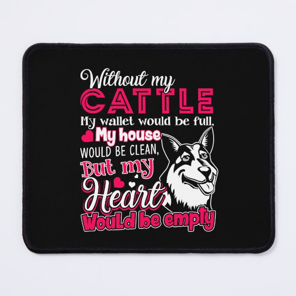 Item preview, Australian Cattle Dog - Without Australian Cattle Dog designed and sold by UnknownArtistt.