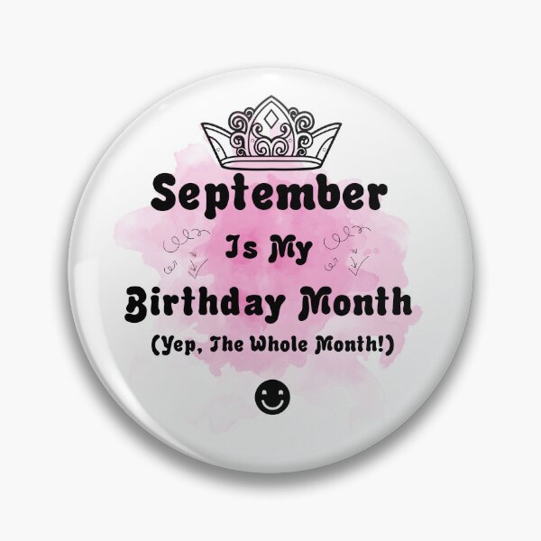 Item preview, September Is My Birthday Month Yep The Whole Month designed and sold by Newluck01.