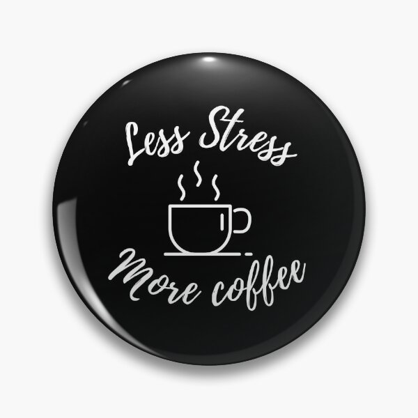Item preview, Less Stress More Coffee designed and sold by Smash Merch.