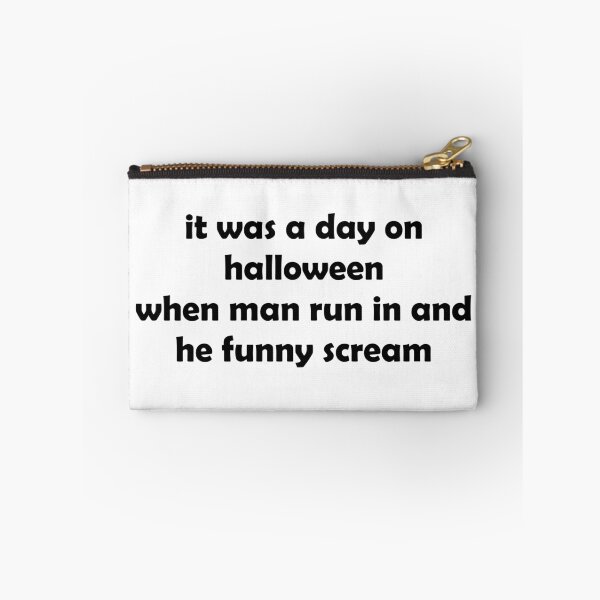 Item preview, Man Run in and He Funny Scream designed and sold by looloobug01.