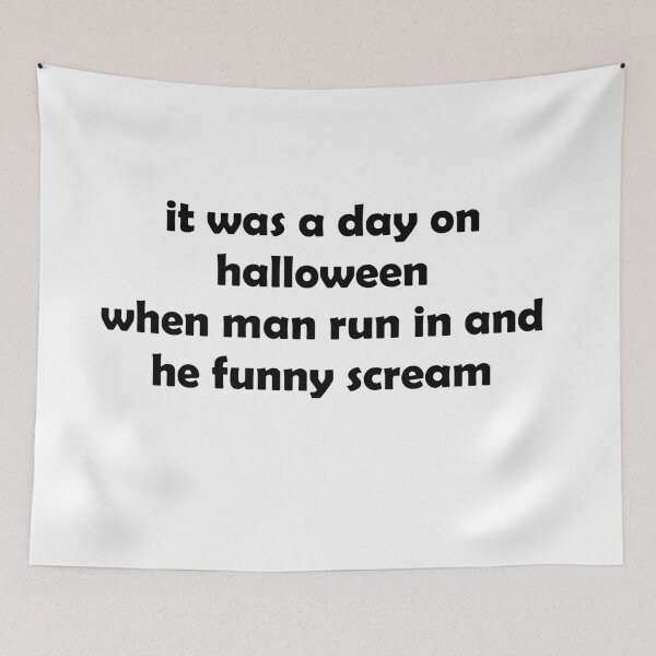 Item preview, Man Run in and He Funny Scream designed and sold by looloobug01.
