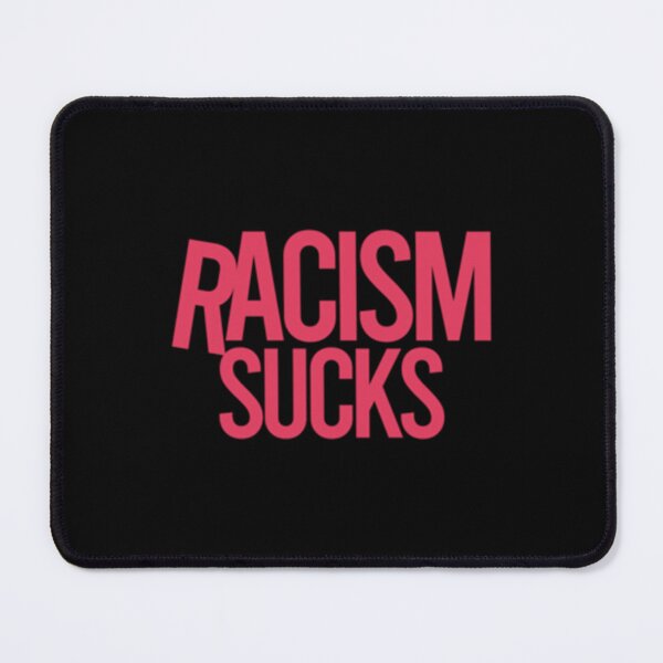 Item preview, Racism Sucks designed and sold by Straightfrom52.