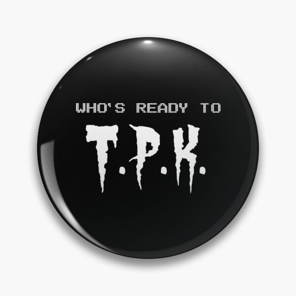 Item preview, Who's ready to TPK designed and sold by JassoEden.