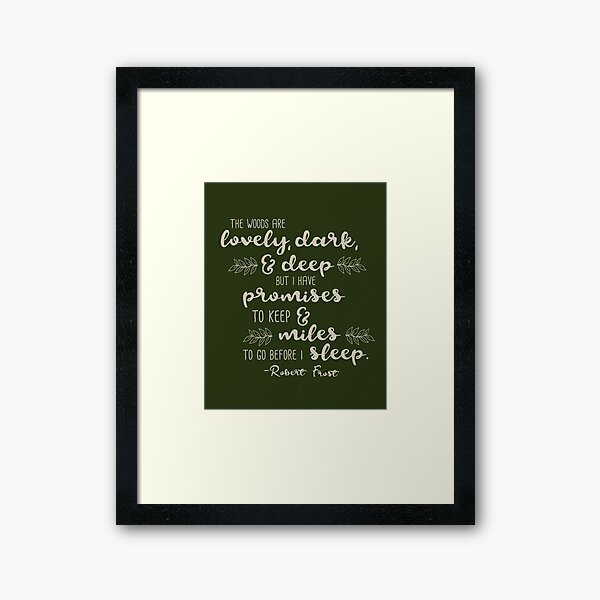 Miles to Go Before I Sleep Framed Art Print