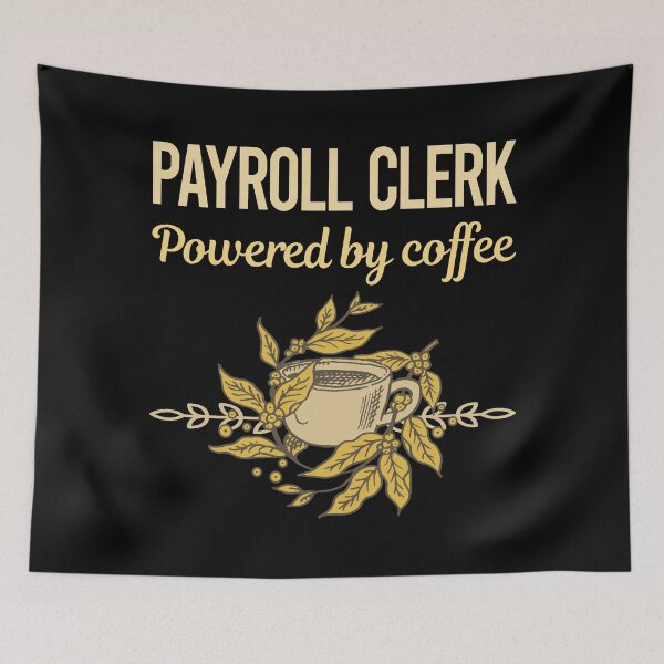 Item preview, Powered By Coffee Payroll Clerk designed and sold by toniabrendaom.