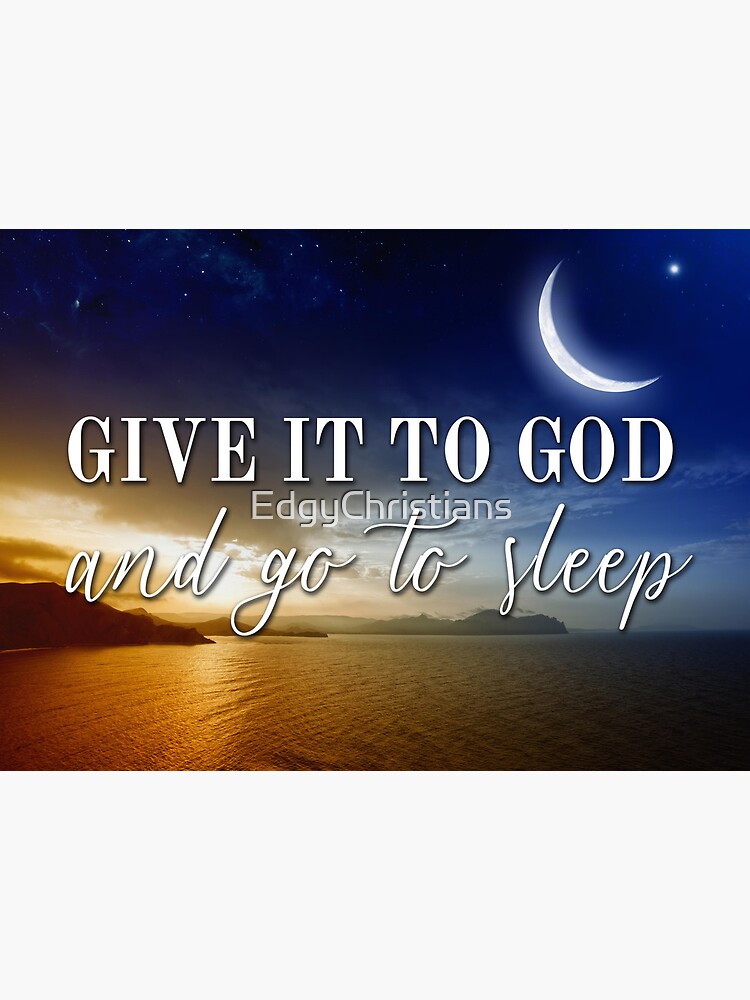 Give It To God And Go To Sleep, decorative pillows for bed, throw