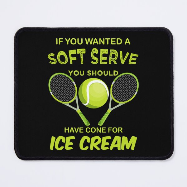Item preview, If You Wanted A Soft Serve Tennis Funny Tennis Quote Essential T-Shirt designed and sold by opheimbyrneh.