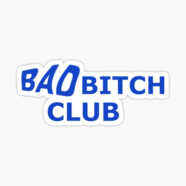 Bad Bitch Club Blue Sticker For Sale By Spacequeenkee Redbubble 1306