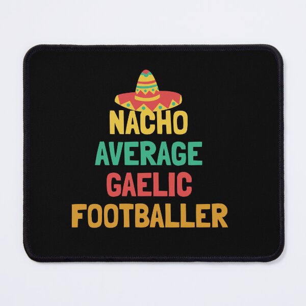 Item preview, Not Your Average Gaelic Footballer designed and sold by orlumbuspirate.