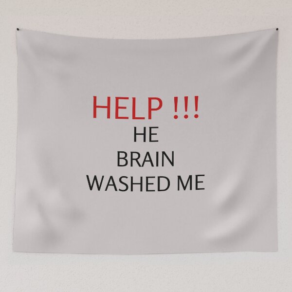 Item preview, HELP HE BRAIN WASHED ME designed and sold by everything4eva.