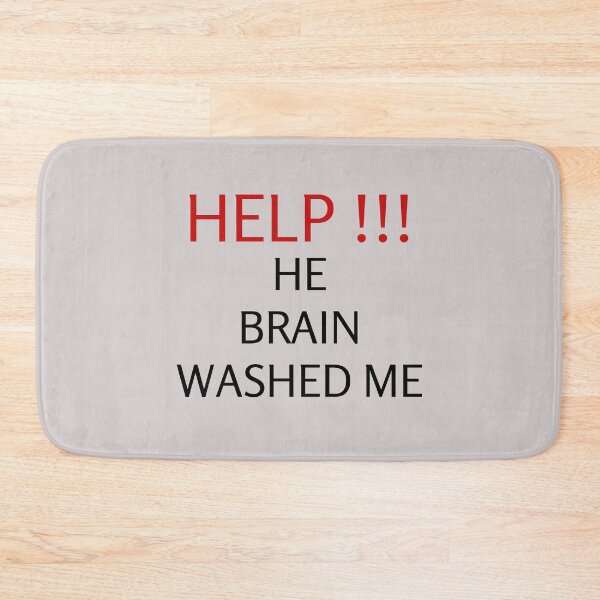 Item preview, HELP HE BRAIN WASHED ME designed and sold by everything4eva.