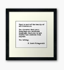 Die Schönheit aller Literatur - F Scott Fitzgerald Gerahmtes Wandbild