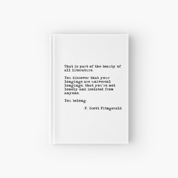 The beauty of all literature - F Scott Fitzgerald Hardcover Journal