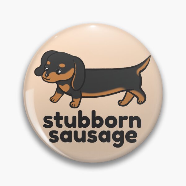 Item preview, Dachshund Dog - Stubborn Sausage designed and sold by NoreenDesigns.