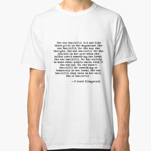 She was beautiful - F Scott Fitzgerald Classic T-Shirt