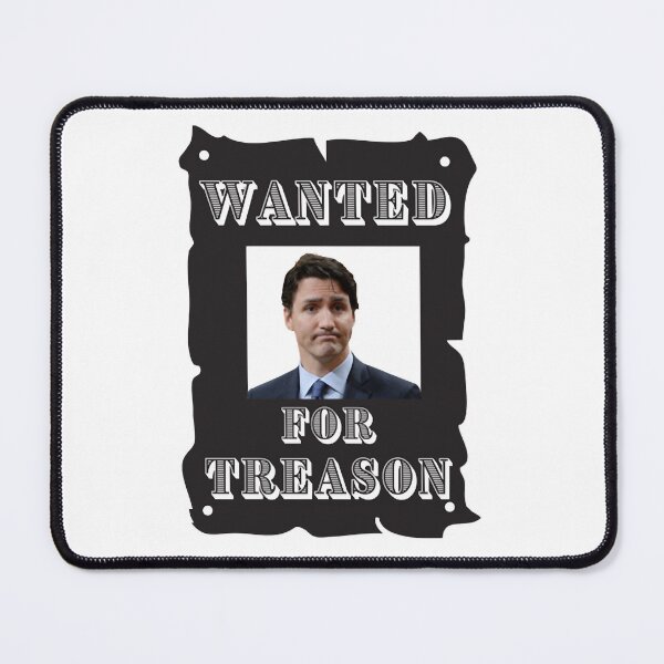 Item preview, Beneficial Work Prominent Friendly Politician Trudeau Wanted For Treason Cute Gifts designed and sold by CaoTrieu.