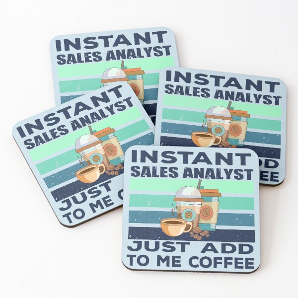 Item preview, Instant sales analyst just add to me coffee, dark text, sales analyst job, joke, quote, funny job title profession , coffee and job title designed and sold by SGS-.