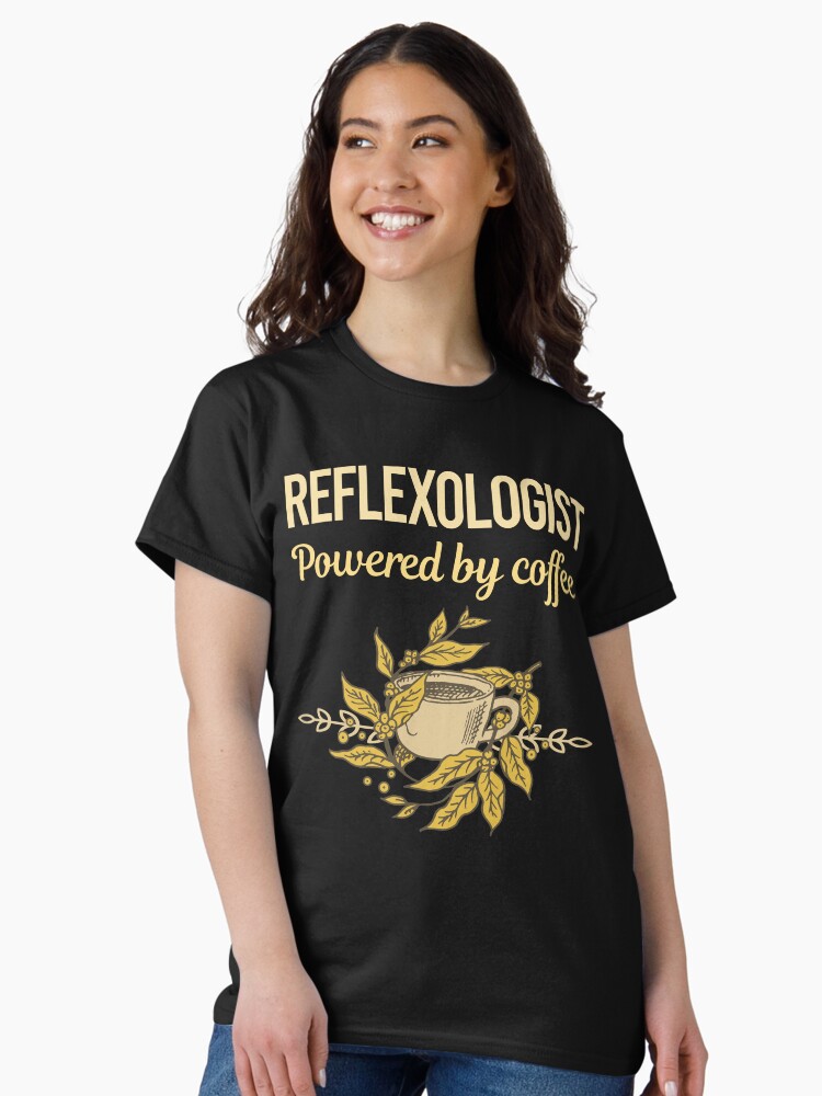 Thumbnail 2 of 7, Classic T-Shirt, Powered By Coffee Reflexologist designed and sold by toniabrendaom.