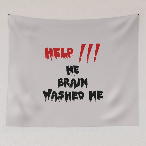 Item preview, HELP HE BRAIN WASHED ME designed and sold by everything4eva.