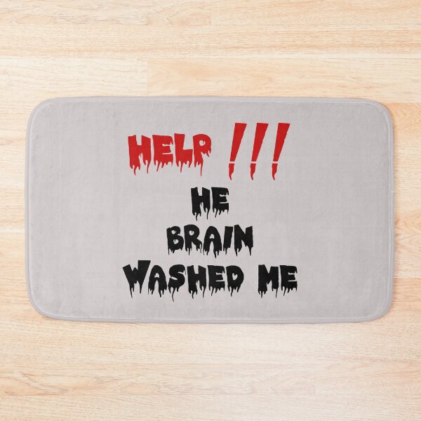 Item preview, HELP HE BRAIN WASHED ME designed and sold by everything4eva.