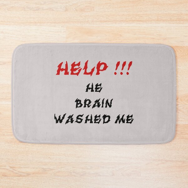 Item preview, HELP HE BRAIN WASHED ME designed and sold by everything4eva.