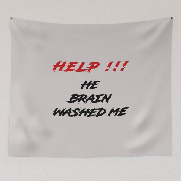 Item preview, HELP HE BRAIN WASHED ME designed and sold by everything4eva.