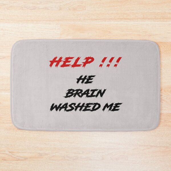 Item preview, HELP HE BRAIN WASHED ME designed and sold by everything4eva.