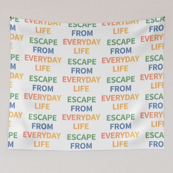 Item preview, ESCAPE FROM EVERYDAY LIFE designed and sold by zzzozzo.