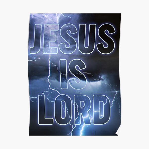 "Jesus is Lord" Poster for Sale by i7Creative Redbubble