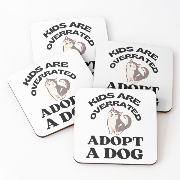 Item preview, Kids Are Overrated - Adopt A Dog designed and sold by Printshac.