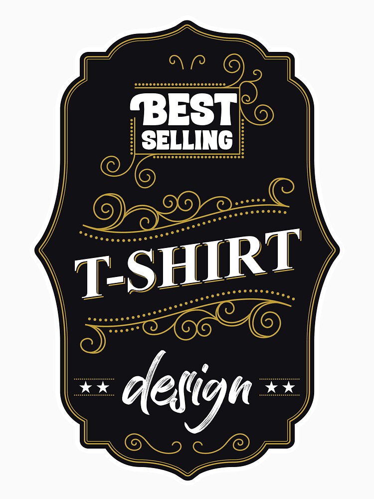 best selling t-shirt design