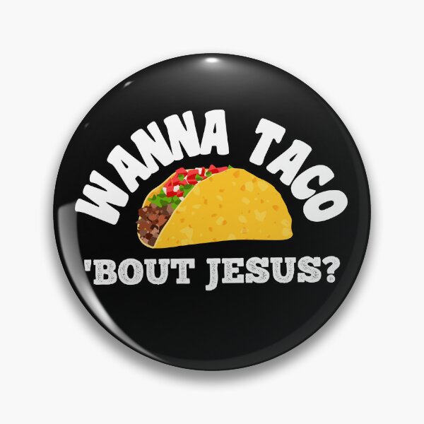 Item preview, Wanna Taco 'Bout Jesus Funny designed and sold by peacefulcreator.