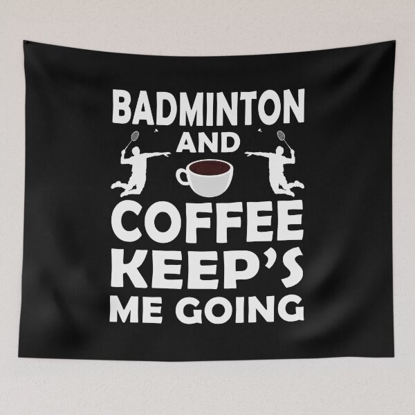 Item preview, Badminton And Coffee Keeps Me Going designed and sold by vineeth.