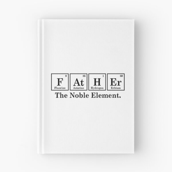 Item preview, Father The Noble Element Funny Fathers Day Science designed and sold by Bemumd-art.