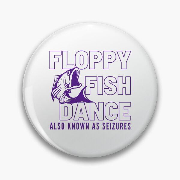 Item preview, Seizure Awareness | Floppy Fish Dance designed and sold by AsinusAS.