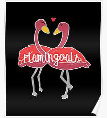 Flamingoals Relationship Goals - Flamingoes, Birds, Fowls, Animals, Ornithologists, Birdwatchers, Birders Gift Poster