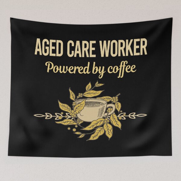 Item preview, Powered By Coffee Aged Care Worker designed and sold by trinayolkcelia.