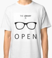 The Library is Open Classic T-Shirt
