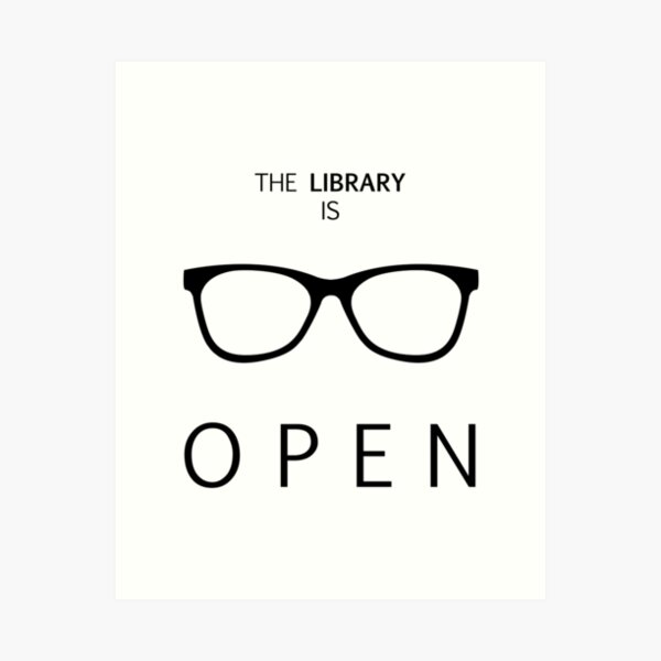 The Library is Open Art Print